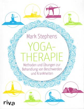 Yoga Therapy : Foundations, Methods, and Practices for Common Ailments by  Mark Stephens (2017, Trade Paperback) for sale online